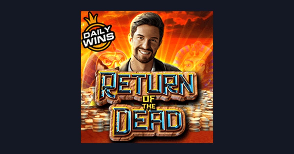 Review Jujur & Demo Slot Return of the Dead: Strategi Anti Boncos Teruji
