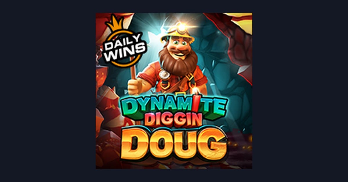 Tips Maksimalkan Maxwin di Slot Dynamite Diggin Doug Pragmatic Play